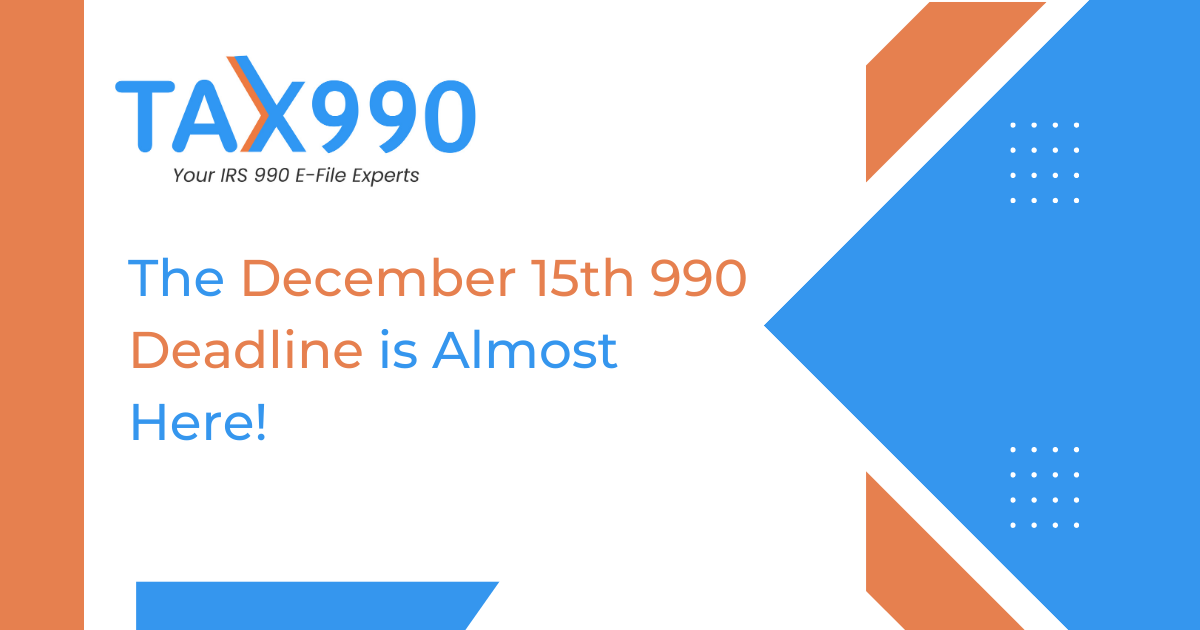 The December 15th 990 Deadline is Almost Here!
