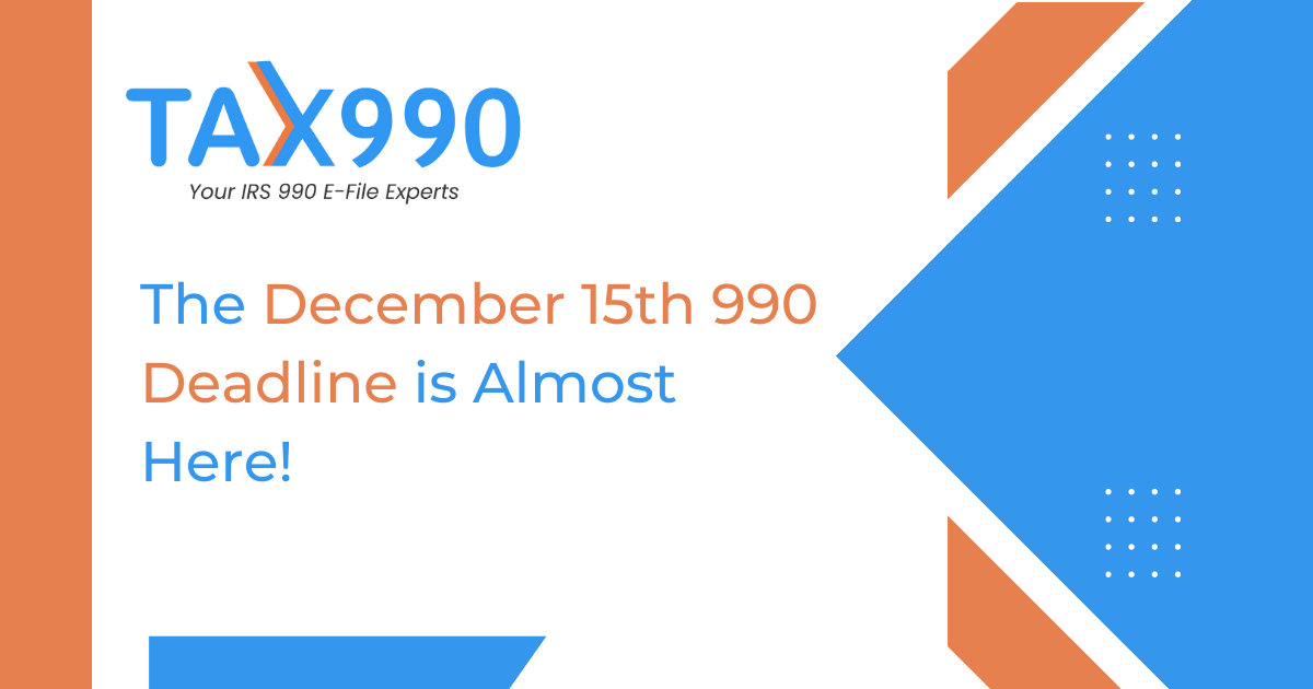 The December 15th 990 filing deadline is almost here