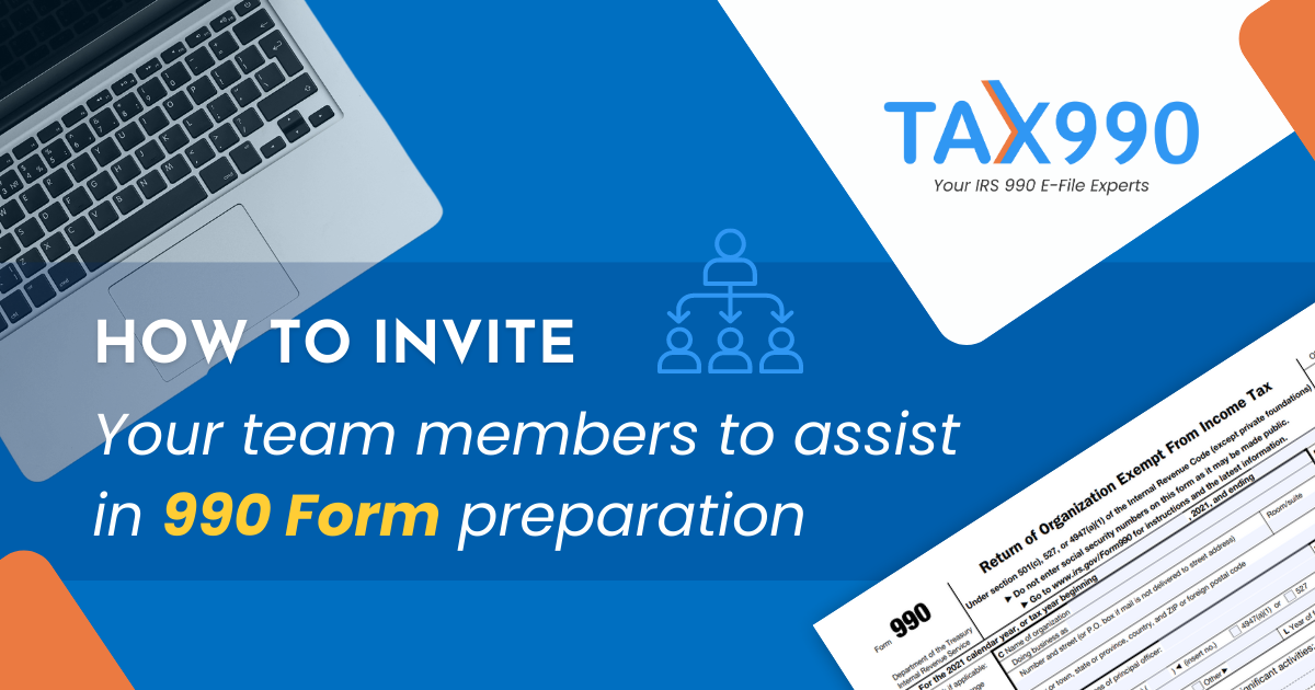Inviting team members to assist you with 990 form preparation