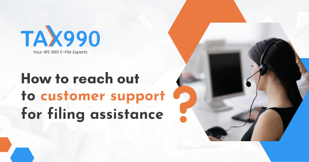 How to Reach Out to Tax 990 Customer Support for Filing Assistance