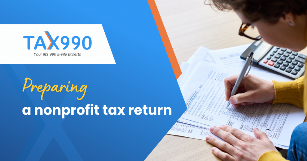 Preparing a Nonprofit Tax Return Tax990 Blog