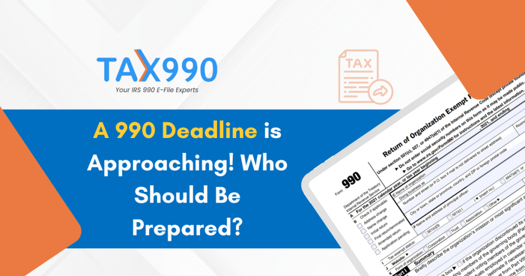 A 990 Deadline is Approaching! Who Should Be Prepared?