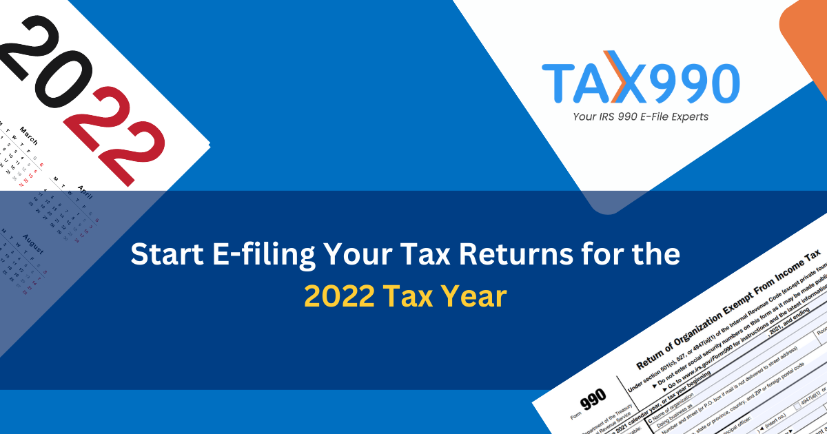 Tax990 is Now Accepting Tax Returns for the 2022 Tax Year