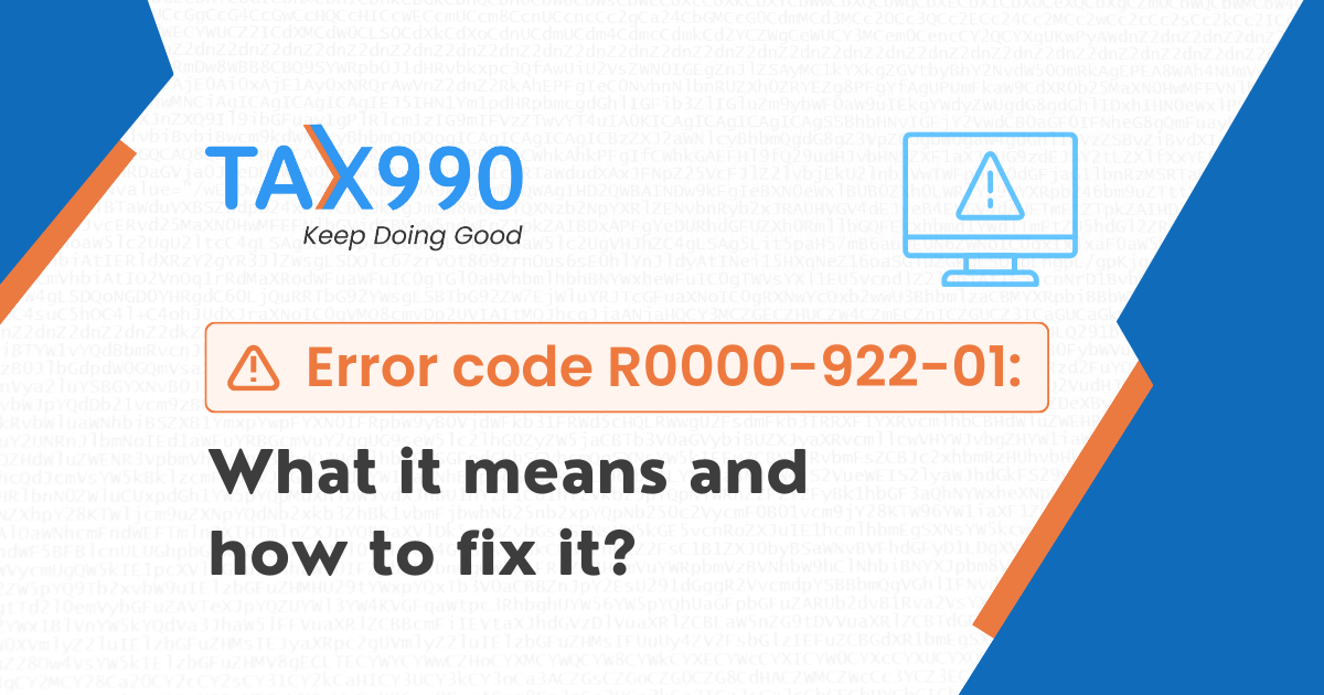 My return got rejected with error code R0000-922-01. What Should I do?