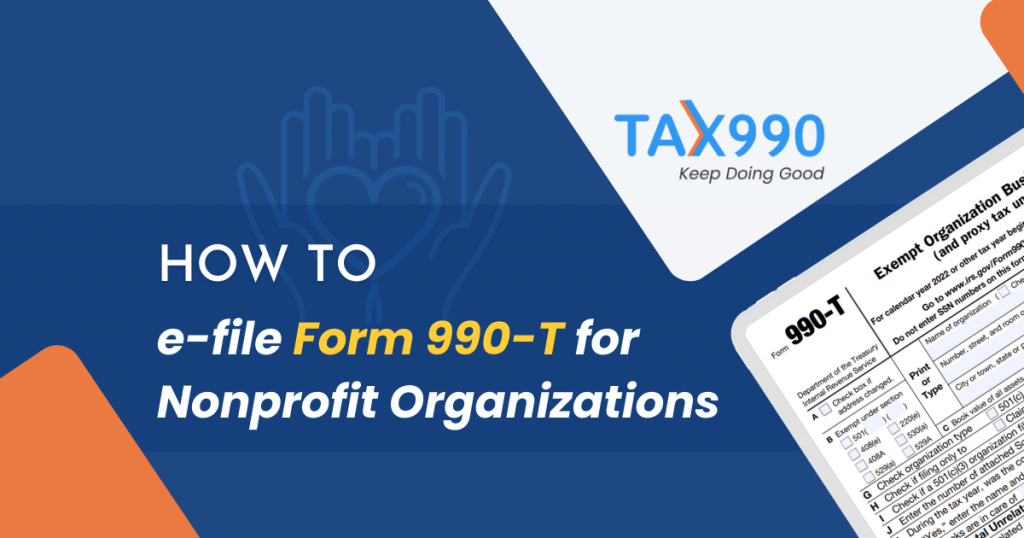 How to E-File Form 990-T for Nonprofit Organizations