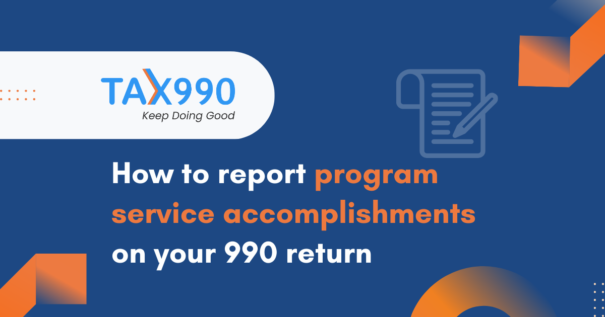 Reporting program service accomplishments on your 990 form