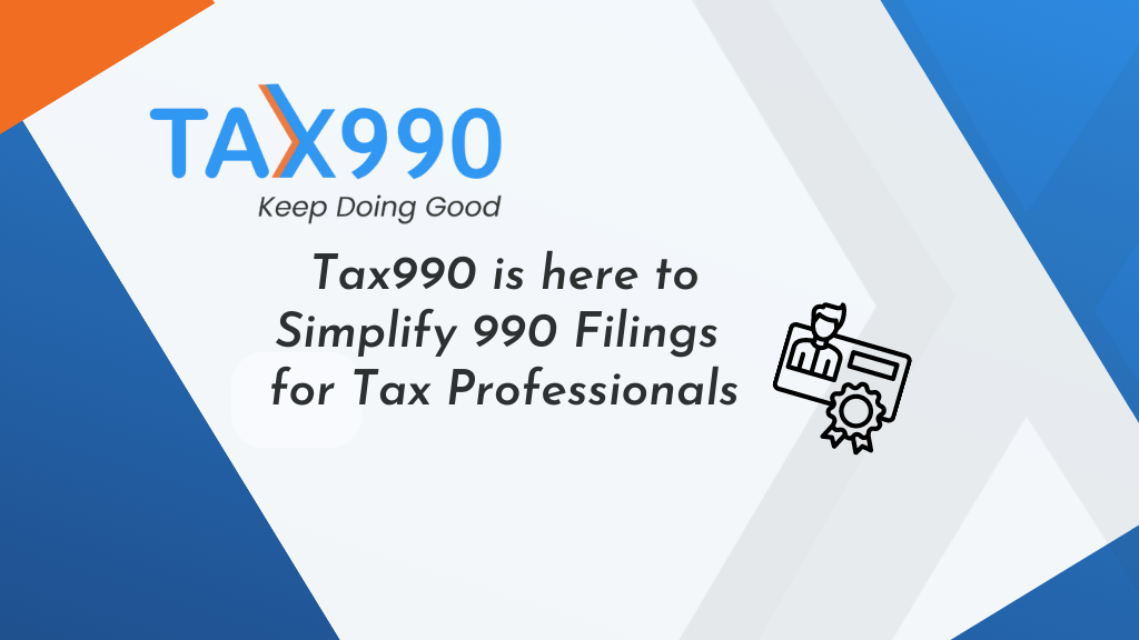 May 15th is Approaching! Tax990 is here to Simplify 990 Filings for Tax Professionals