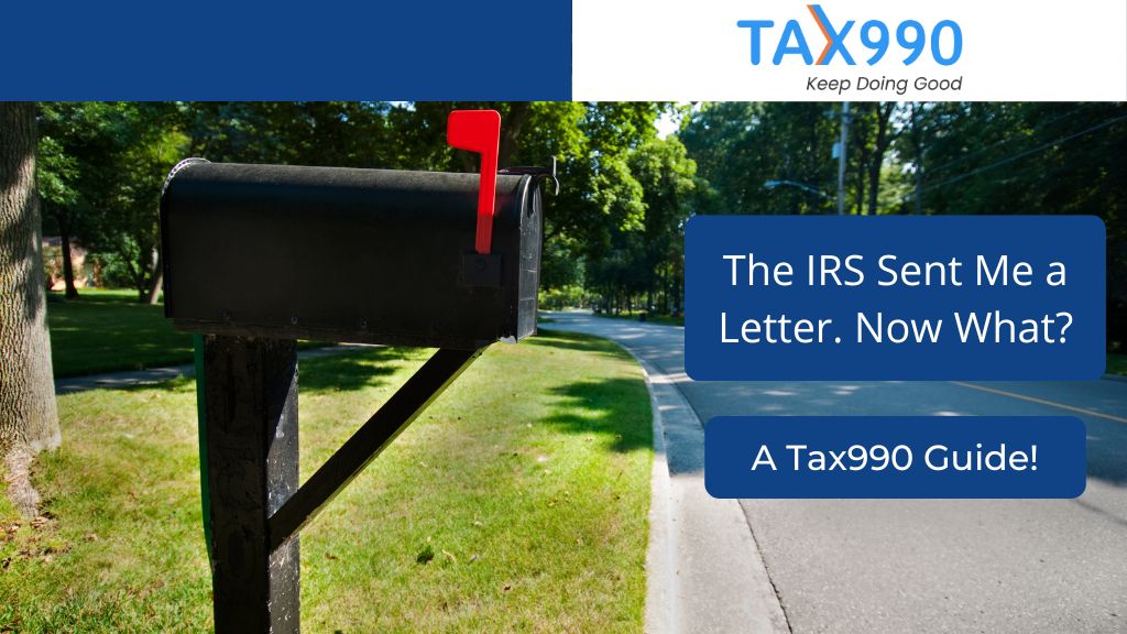The IRS Sent Me a Letter. Now What? A Tax990 Guide!
