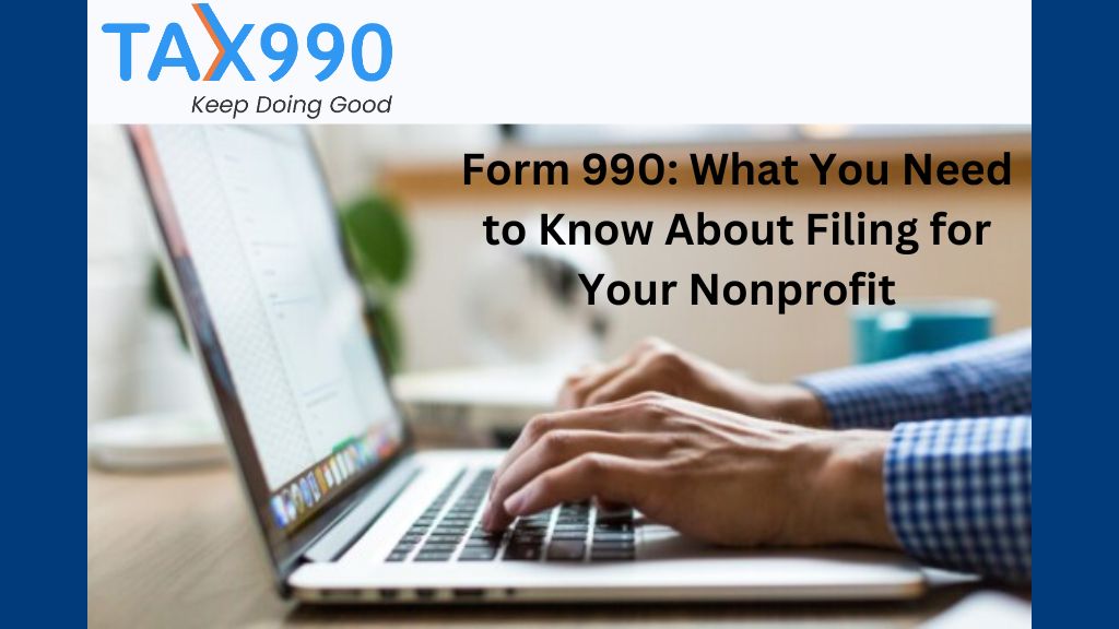 Form 990: What You Need to Know About Filing for Your Nonprofit