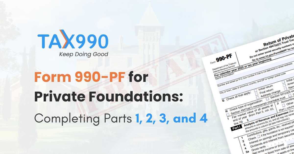 Form 990-PF for Private Foundations: Completing Parts 1, 2, 3, and 4