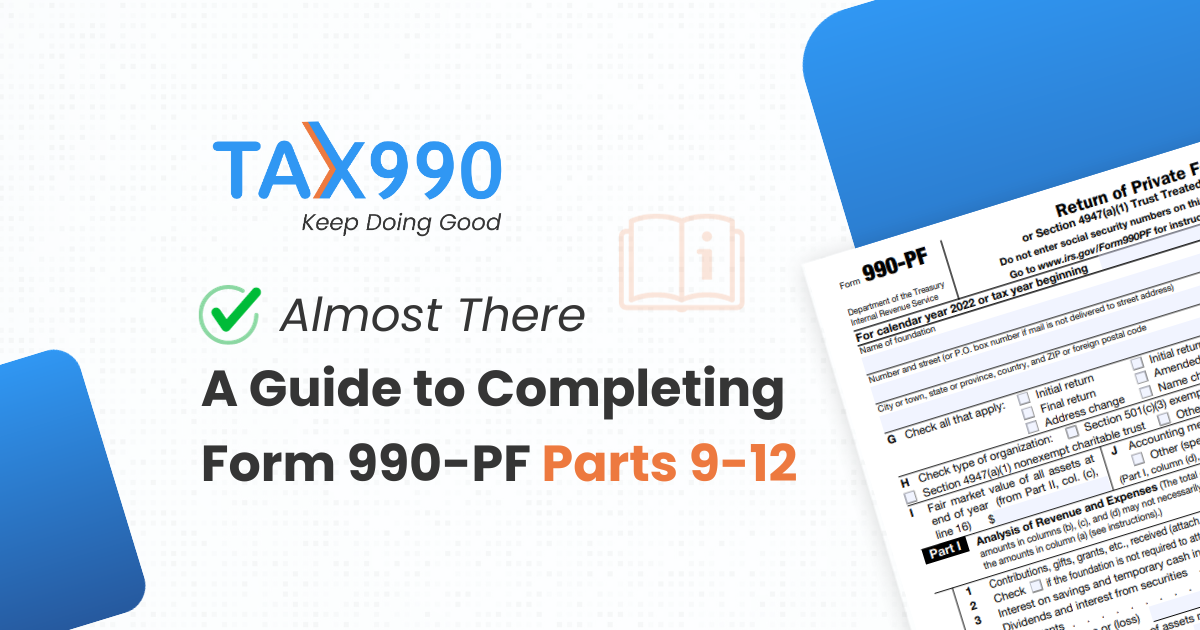 Almost There: A Guide to Completing Form 990-PF Parts 9-12