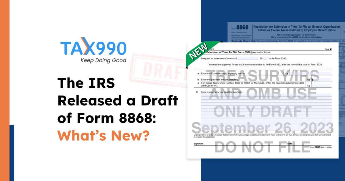 The IRS Released a Draft of Form 8868 What’s New? Tax990 Blog