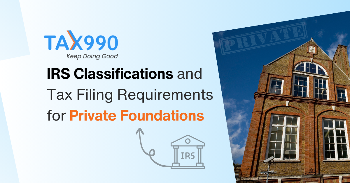 IRS Classifications and Tax Filing Requirements for Private Foundations