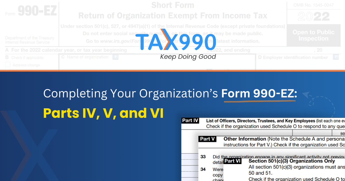 Completing Your Organization’s Form 990-EZ: Parts IV, V, and VI