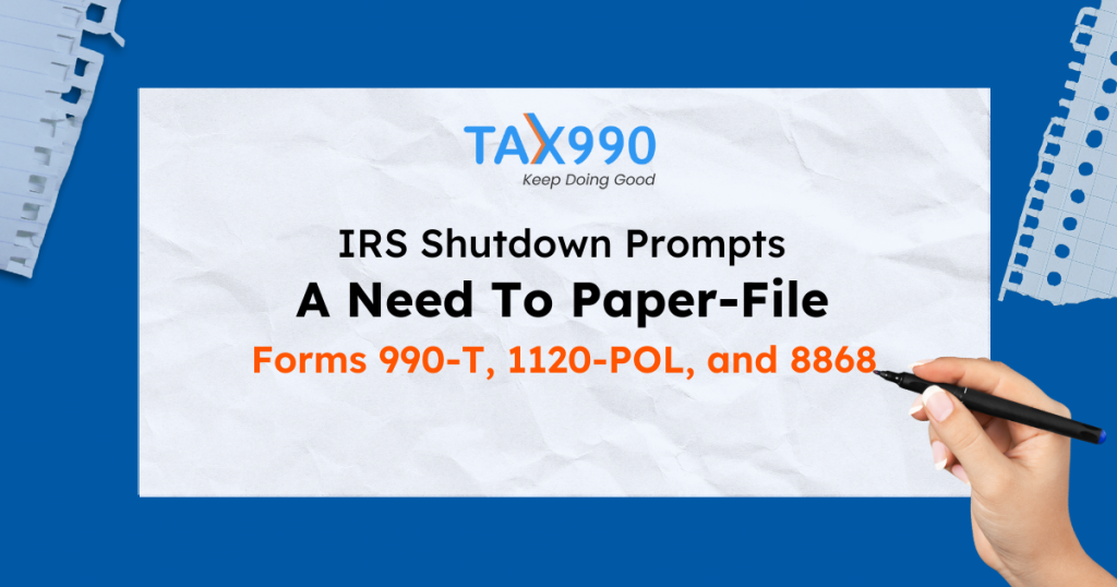 IRS Shutdown Prompts A Need To PaperFile Forms 990T, 1120POL, and