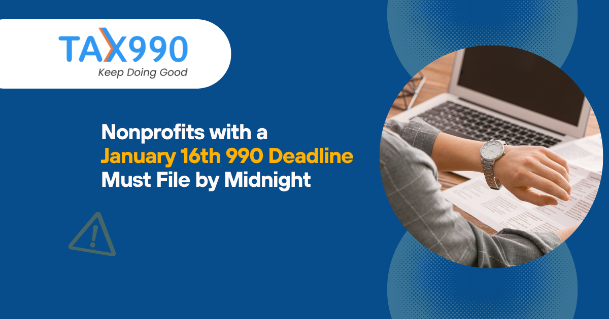 Nonprofits with a January 16th 990 Deadline Must File by Midnight