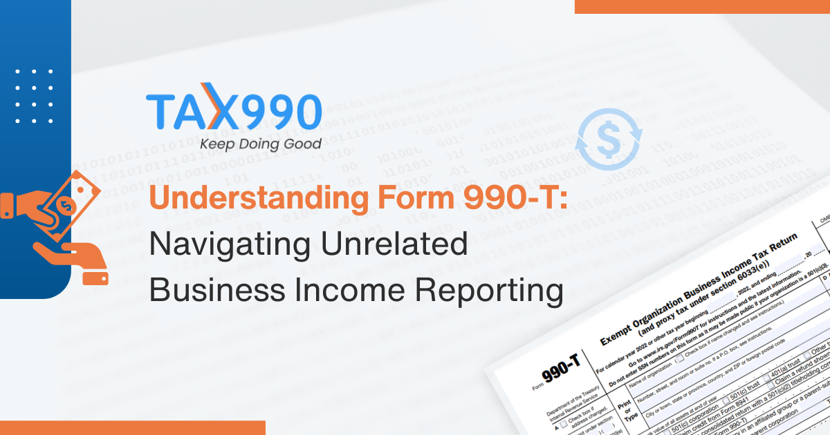 Understanding the 990-T Form: Navigating Unrelated Business Income Reporting