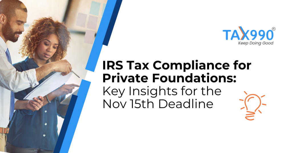 IRS Tax Compliance for Private Foundations: Key Insights for this Nov 15th Deadline