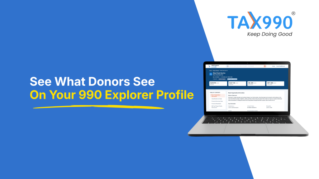 A 990 Explorer nonprofit profile in a laptop showing EIN, revenue, and expense data, beside the headline See What Donors See.